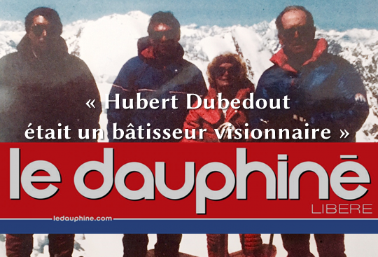Mon hommage à « Hubert Dubedout, bâtisseur visionnaire » paru dans le Dauphiné Libéré