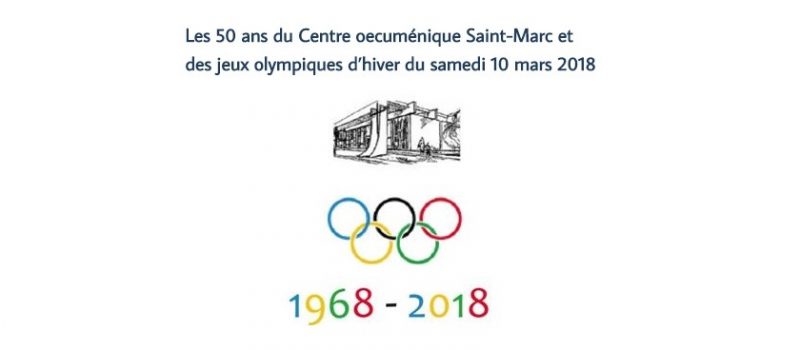 Les 50 ans du Centre œcuménique Saint-Marc et des jeux olympiques d’hiver