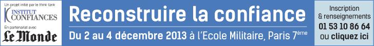 Colloque « Reconstruire la confiance » organisé par l’Institut Confiances et le journal Le Monde