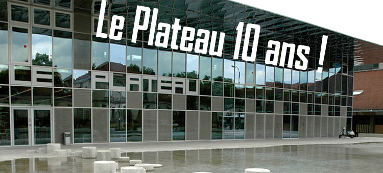 Mon témoignage pour les 10 ans du Plateau