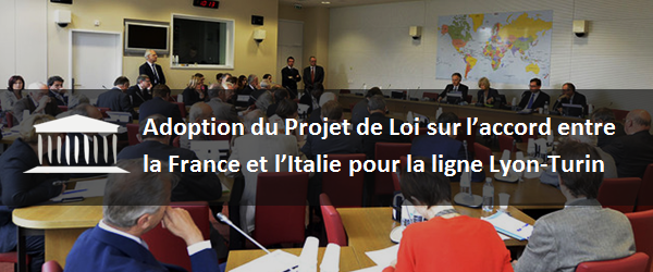 Adoption du Projet de Loi sur l’accord entre la France et l’Italie pour la ligne Lyon-Turin